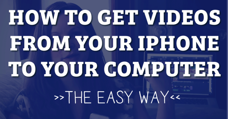How To Get Videos From Your iPhone (or ANY phone!) Onto Your Computer – THE EASY WAY