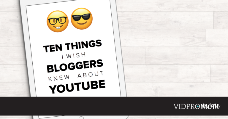 10 Things I wish Bloggers Knew about YouTube