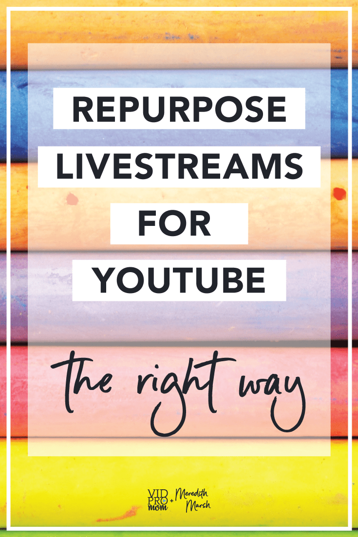 Repurpose Livestreams For Youtube Pin