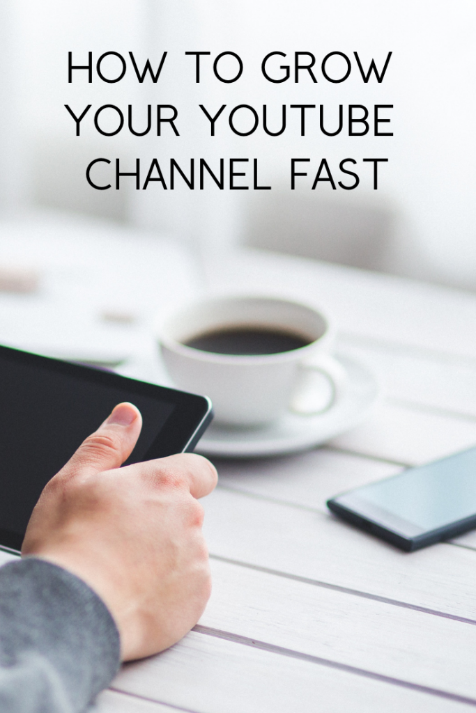 How To Grow A Youtube Channel Fast