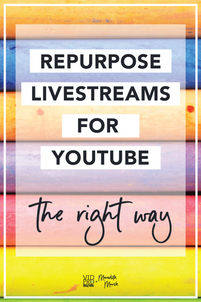 Repurpose Livestreams For Youtube Pin