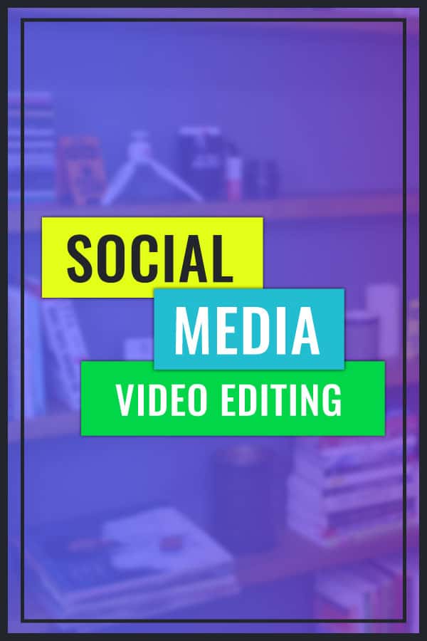 Best Video Editors for Social Media