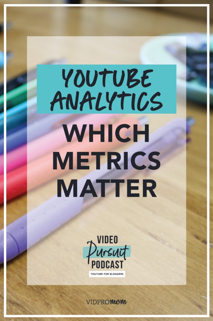 Youtube Analytics Which Metrics Matter