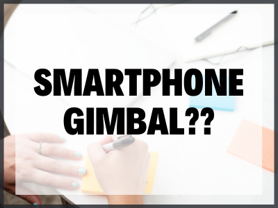 Smartphone gimbal