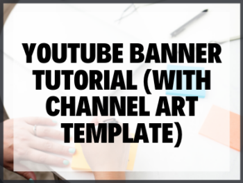 YouTube Banner Tutorial