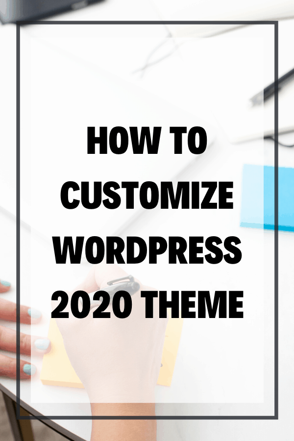 If you recently installed WordPress for the first time, you might feel like the WordPress "twenty twenty" theme is pretty dull... and it is! So in this post, you'll learn how to customize "WordPress 2020" theme to add your branding, change colors, and add menu navigation!