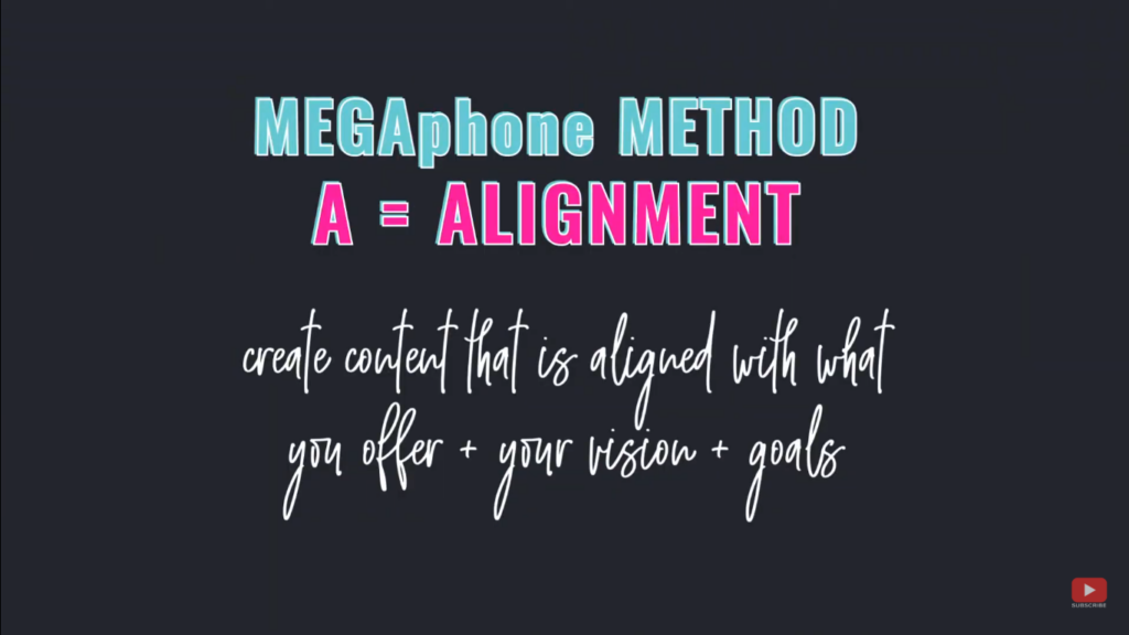 Grow Your Audience Fast using the MEGAphone Method - A = Alignment