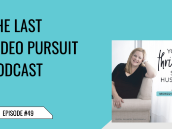 49 The Last Video Pursuit Podcast