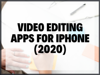 Video Editing Apps For Iphone (2020)