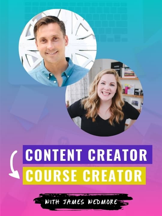 Content Creation to Online Courses with James Wedmore