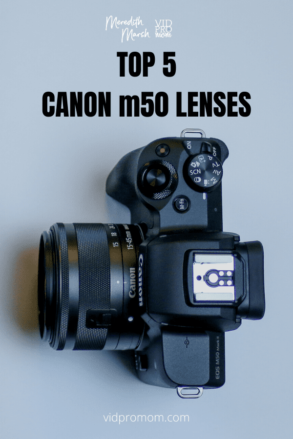 Top 5 Canon M50 Lenses