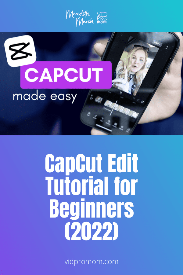 CapCut Editing Tutorial for Beginners (2022)